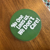 No One Likes Us Coaster