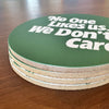 No One Likes Us Coaster