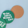 No One Likes Us Coaster