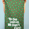No One Likes Us We Don't Care Kitchen Towel - Occasionette